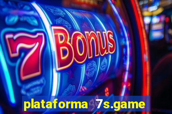 plataforma 7s.game paga mesmo